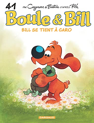 BOULE & BILL : BILL SE TIENT À CARO (T41)