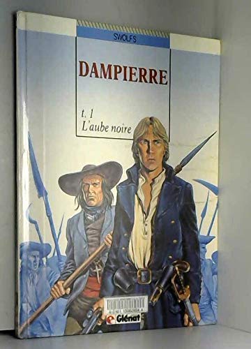 DAMPIERRE : L'AUBE NOIRE (T1)