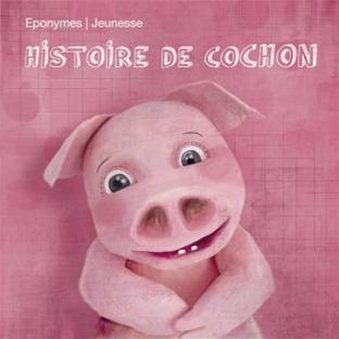 HISTOIRE DE COCHON