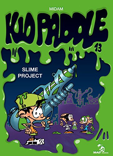 KID PADDLE : SLIME PROJECT (T13)
