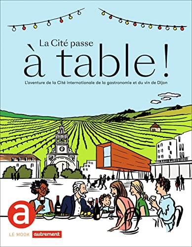 LA CITÉ PASSE À TABLE !