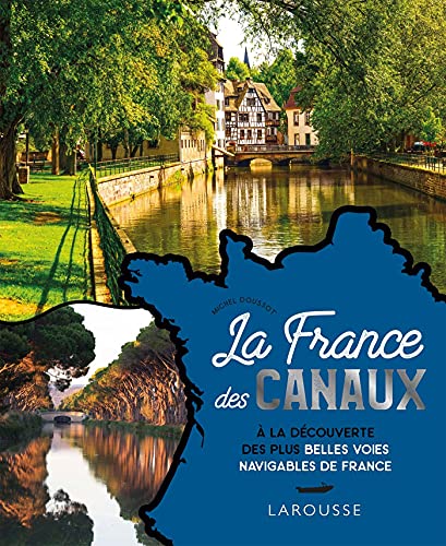 LA FRANCE DES CANAUX