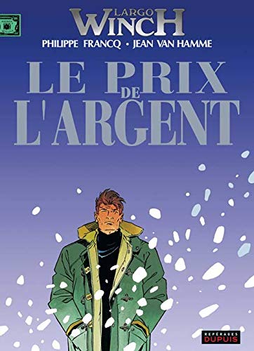LARGO WINCH : LE PRIX DE L'ARGENT (T13)