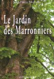 LE JARDIN DES MARRONNIERS