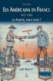 LES AMÉRICAINS EN FRANCE, 1917-1919