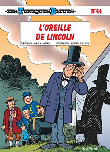 LES TUNIQUES BLEUES : L'OREILLE DE LINCOLN (T44)