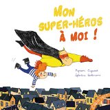 MON SUPER-HÉROS À MOI !