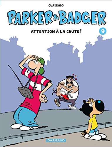 PARKER & BADGER : ATTENTION À LA CHUTE ! (T9)