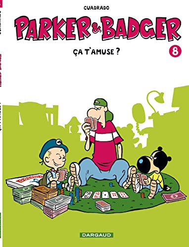 PARKER & BADGER : ÇA T'AMUSE ? (T8)