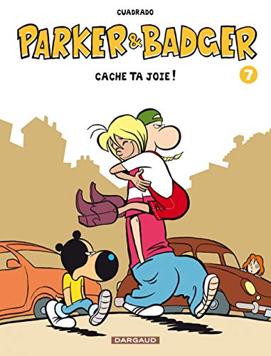 PARKER & BADGER : CACHE TA JOIE ! (T7)