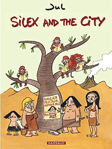 SILEX AND  THE CITY : AVANT NOTRE ÈRE (T1)