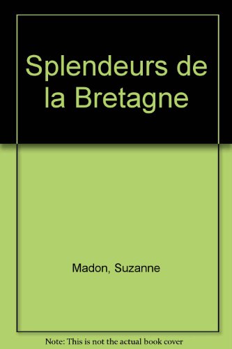 SPLENDEURS DE LA BRETAGNE