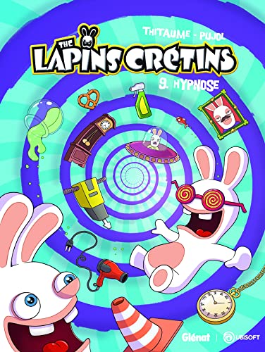 THE LAPINS CRÉTINS : HYPNOSE (T9)