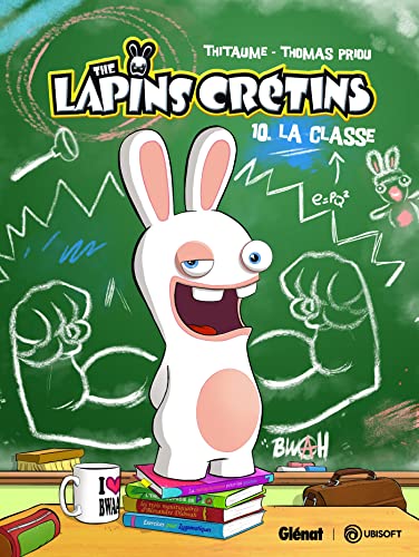 THE LAPINS CRÉTINS : LA CLASSE (T10)